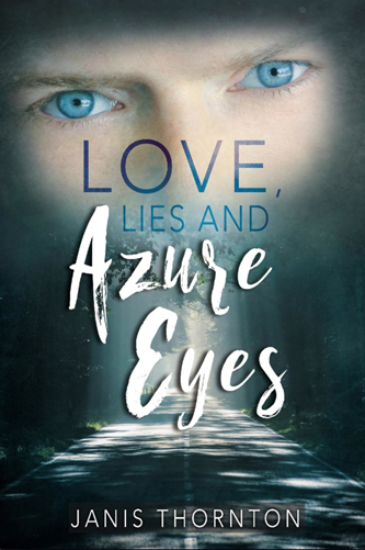 Love Lies and Azure Eyes by  Janis Thornton