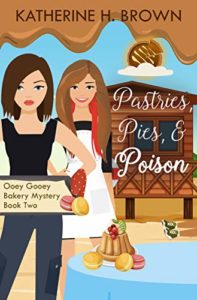 Pasteries, Pies and Poison by Katherine H Brown