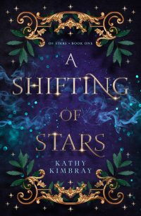 A Shifting of Stars by Kathy Kimbray