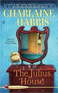 The Julius House by Charlaine Harris (Aurora Teagarden 4)