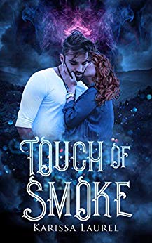 Touch of Smoke by Karissa Laurel