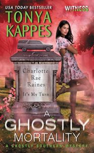 A Ghostly Mortality by Tonya Kappes 6