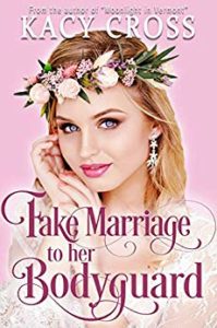 Fake Marriage to her Bodyguard by Kacy Cross 3