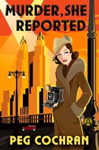 Murder, She Reported by Peg Cochran