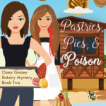 Pastries, Pies, & Poison by Katherine H Brown