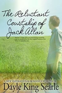 The Reluctant Courtship of Jack Allen by Dayle King Searle