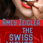 The Swiss Mishap by Amey Zeigler