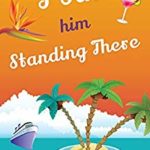 I saw Him Standing There by Holly Kerr