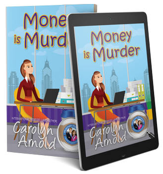 Money is Murder by Carolyn Arnold 3