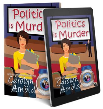 Politics is Murder by Carolyn Arnold 4