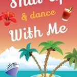 Shut Up and Dance With Me by Monique McDonell