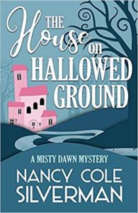 The House on Hallowed Ground by Nancy Cole Silverman