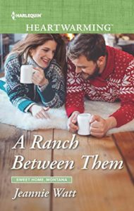 A Ranch Between Them by Jeannie Watt