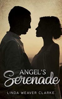 Angel’s Serenade by Linda Weaver Clarke