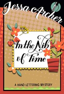 In the Nib of Time by Jessa Archer 2