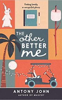 The Other Better Me by Antony John