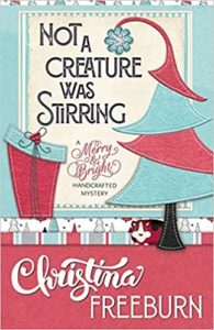 Not a Creature was Stirring by Christina Freeburn