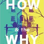 The How & The Why by Cynthia Hand