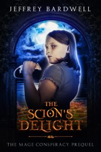 The Scion’s Delight by Jeffrey Bardwell