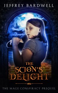 The Scion’s Delight by Jeffrey Bardwell