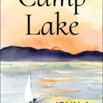 Camp Lake by John A Heldt