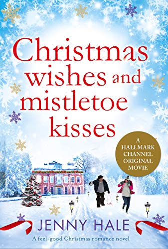 Christmas Wishes and Mistletoe Kisses - Baroness' Book Trove