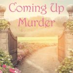 Coming Up Murder by Mary Angela