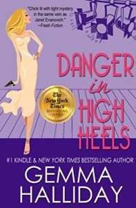 Danger in High Heels by Gemma Halliday 7