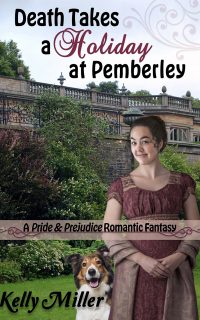 Death Takes a Holiday at Pemberley by Kelly Miller