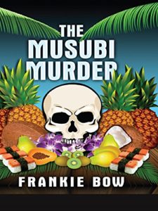 The Musubi Murder by Frankie Bow 1