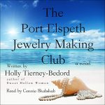 The Port Elspeth Jewelry Making Club By Holly Tierney-Bedord