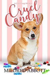 Cruel Candy by Mildred Abbott