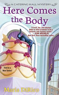 Here Comes the Body by Maria DiRico