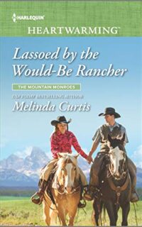 Lassoed by the Would-Be Rancher by Melinda Curtis