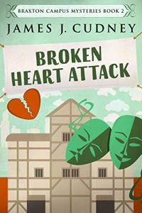 Broken Heart Attack by James J. Cudney 2