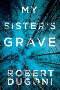 My Sister's Grave by Robert Dugoni 1