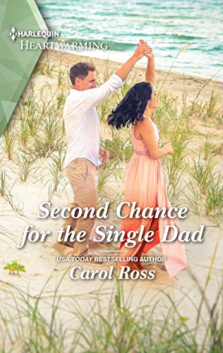 Second Chance for the Single Dad by Carol Ross