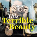 This Terrible Beauty by Katrin Schumann