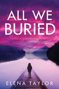 All We Buried by Elena Taylor