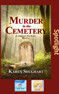 Murder in the Cemetery by Karen Shughart ~ Spotlight