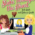 Cast Iron Stake Through the Heart by Jodi Rath and Rebecca Grubb