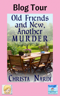 Old Friends and New, Another Murder by Christa Nardi ~ Spotlight