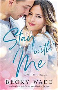Stay with Me By Becky Wade