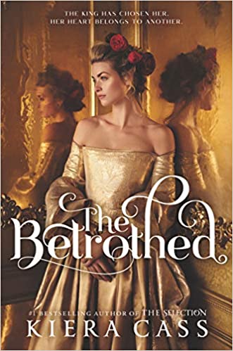 The Betrothed by Kiera Cass