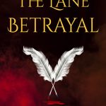 The Lane Betrayal by John A Heldt