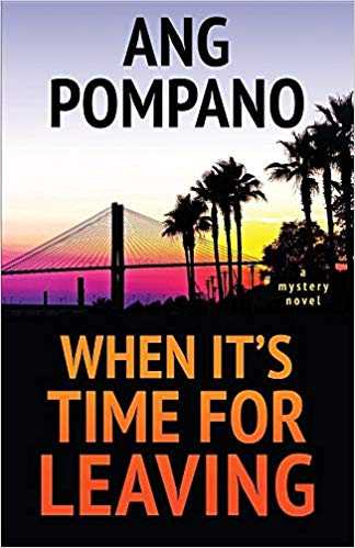 When It's Time For Leaving by Ang Pompano