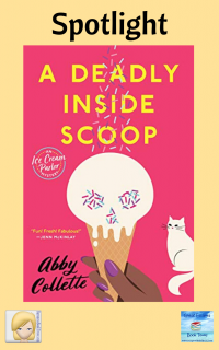 A Deadly Inside Scoop by Abby Collette ~ Spotlight
