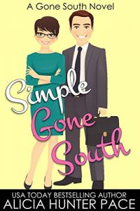Simple Gone South by Alicia Hunter Pace