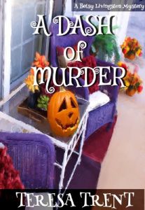 A Dash of Murder by Teresa Trent 1