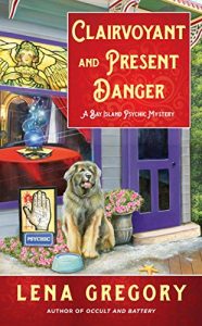 Clairvoyant and Present Danger by Lena Gregory 3